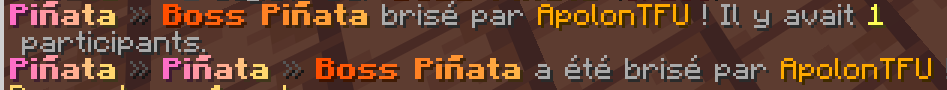 Message de fin : le Boss Piñata a été brisé